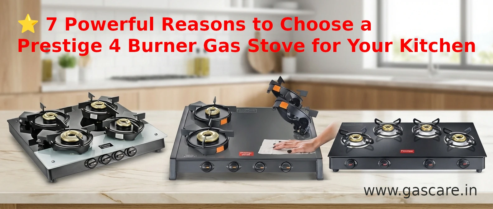 Prestige four-burner gas stove banner with ⭐ 7 compelling reasons to select a Prestige 4 Burner Gas Stove for your kitchen