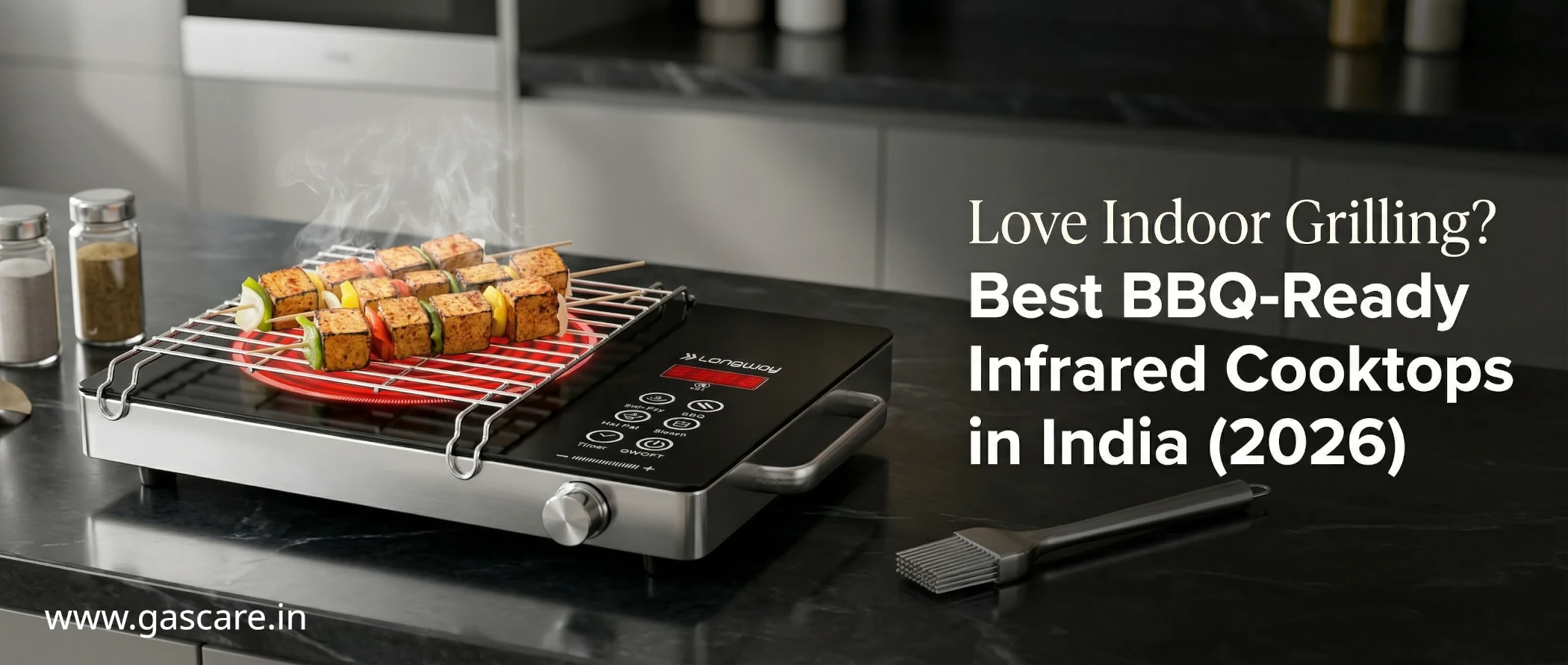 A featured blog banner image featuring a LONGWAY brand BBQ-Ready Infrared Cooktop actively grilling tofu and vegetable skewers on a stainless steel rack, set against a modern kitchen countertop. A glowing red radiant heating element with a patterned coil is visible, and steam is rising from the food. The background is a clean, modern kitchen with large white and bold grey text overlay on the right, reading: “Love Indoor Grilling? Best BBQ-Ready Infrared Cooktops in India (2026).” The cooktop displays its digital timer and preset buttons, including “BBQ” and “Hot Pot,” and has a stainless steel frame and front knob. Branding text 'www.gascare.in' in bottom left corner.