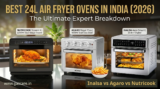 Best 24L Air Fryer Ovens in India (2026): The Ultimate Expert Breakdown
